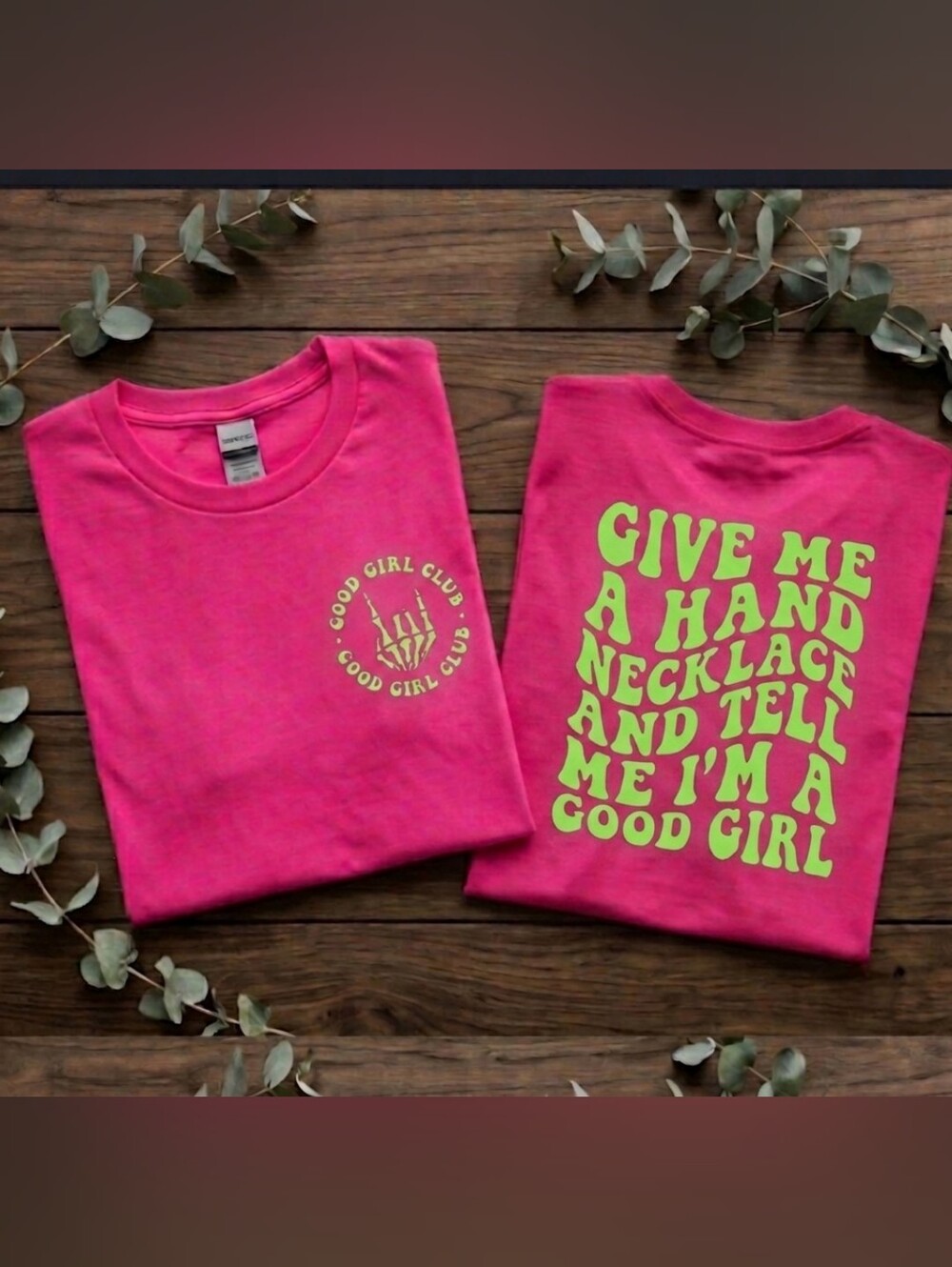 Good girl shirt give me a hand necklace humor retro cute Pink Limd Green